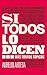 Si todos lo dicen...: Más tontos tópicos (Ariel) (Spanish Edition)