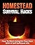Homestead Survival Hacks by Shane Reece