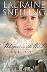 Whispers in the Wind by Lauraine Snelling Whispers in the Wind by Lauraine Snelling