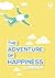 The Adventure of Happiness