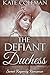 The Defiant Duchess