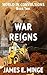 War Reigns by James Minge