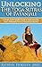 Unlocking the Yoga Sutras of Patanjali: A Simple (and Friendly) Guide to Understanding Yoga's Philosophy from a Personal Perspective