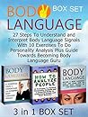 Body Language Box Set: 27 Steps To Understand and Interpret Body Language Signals With 10 Exercises To Do Personality Analysis Plus Guide Towards Becoming ... Box Set, Body Language, How To Read People)