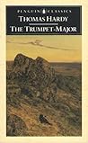 The Trumpet-Major and Robert His Brother by Thomas Hardy The Trumpet-Major and Robert His Brother by Thomas Hardy