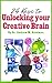 24 Keys to Unlocking your Creative Brain by Andrew M. Goodman