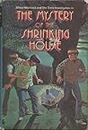 The Mystery of the Shrinking House by William Arden