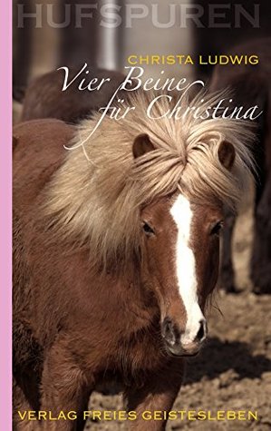 Hufspuren: Vier Beine für Christina (German Edition)