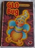 Glo Bug's Greatest Day