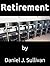 Retirement: The misadventur...
