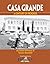 Casa Grande: A Century of P...