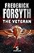 The Veteran by Frederick Forsyth