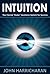 Intuition -- Your Secret "Radar" Guidance System for Success by John Harricharan