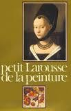 Petit Larousse de la peinture (Hardcover)