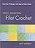 Filet Crochet: More than 70...