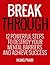 Break Through: 12 Powerful ...