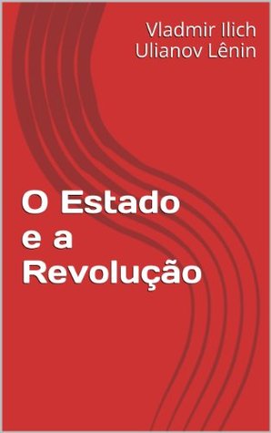 O Estado e a Revolução (Portuguese Edition)