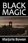 Black Magic by Marjorie Bowen