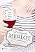 El embrujo del Merlot