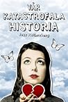 Vår katastrofala historia by Jess Rothenberg