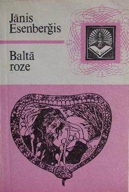 Baltā Roze: Izlase (Literārā Mantojuma Mazā Bibliotēka)
