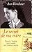 Le secret de ma mère: Dans l'enfer des camps de travail nazis