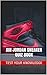 Air Jordan Sneaker Quiz Book - 50 Fun & Fact Filled Questions... by Coach Jeff