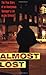 Almost Lost The True Story of an Anonymous Teenager's Life on the Streets by Beatrice Sparks