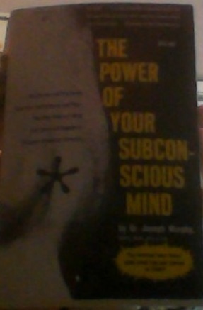 The Power of Your Subconscious Mind