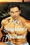 My Neighbor's Husband (Erotic Bedtime Shorts Book 2)