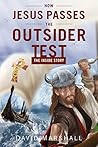 How Jesus Passes the Outsider Test: The Inside Story