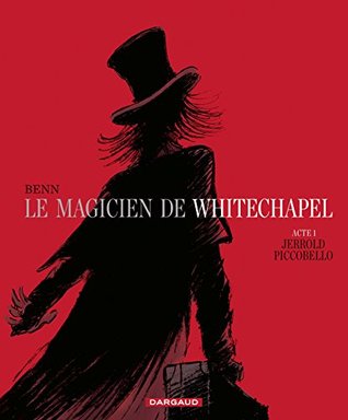 Le Magicien de Whitechapel - Tome 1 - Jerrold Piccobello (French Edition)
