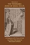 The Life of the Venerable Anne of Jesus: A Companion of St. Teresa of Avila