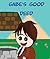Gabes Good Deed: Children's Books and Bedtime Stories For Kids Ages 3-12 (Books For Kids Series)