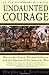 Undaunted Courage: Meriweth...