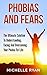 Addictions: Phobias And Fears: Overcoming Fears, Phobias, Anxiety & Depression (worry, doubt, overcoming fear, victory, fearless, achievement, satisfaction)
