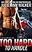 Too Hard to Handle by Julie Ann Walker