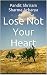 Lose Not Your Heart by Shriram Sharma Acharya