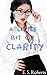 A Little Bit of Clarity by E.S. Roberts