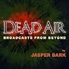 Dead Air: Broadcasts from Beyond