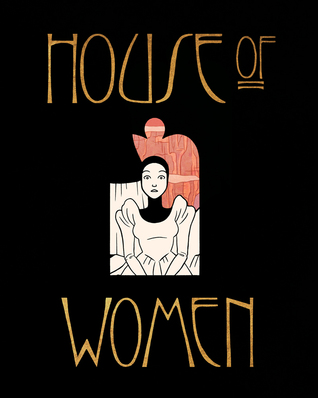 House of Women Part I