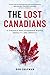 The Lost Canadians by Don  Chapman
