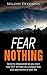 Fear Nothing: Become empowe...