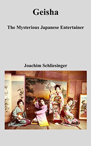 Geisha - The Mysterious Japanese Entertainer (Kindle Edition)
