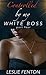 Controlled by my White Boss: Part Four (BWWM BDSM Billionaire Romance)