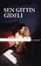 Sen Gittin Gideli by Elena Ferrante