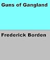 Gangster Stories - Guns of Gangland Gangster Stories - Guns of Gangland