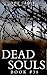 Dead Souls 38 (The Dead Souls Serial)