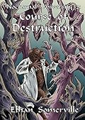 Course of Destruction