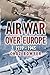 Air War Over Europe, 1939–1945: 1939-1945